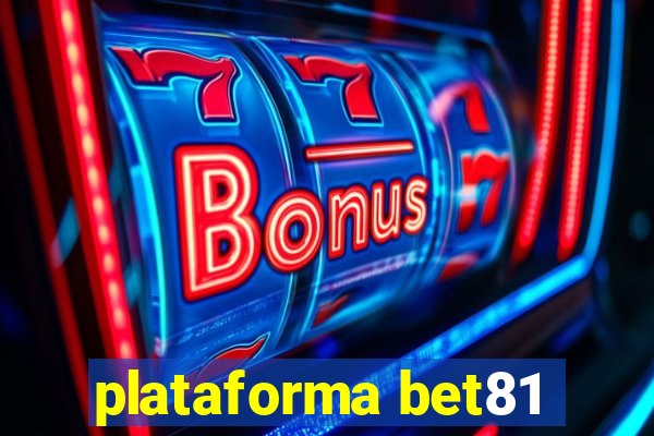plataforma bet81